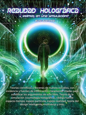Realidad Holográfica- Vivimos en una Simulación? - ebook